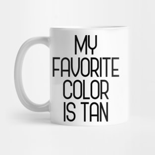 My favorite color is tan Mug